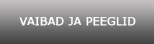 VAIBAD JA PEEGLID